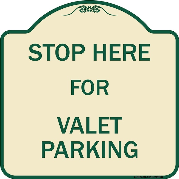 Signmission Stop Here for Valet Parking Heavy-Gauge Aluminum Architectural Sign, 18" x 18", TG-1818-22856 A-DES-TG-1818-22856 - main